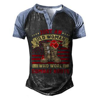Just An Old Woman Who Wore Combat Boots Veteran Costume T-Shirt Men's Henley Shirt Raglan Sleeve 3D Print T-shirt - Monsterry