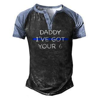 Kids Daddy Ive Got Your 6 Thin Blue Line Cute Men's Henley Raglan T-Shirt | Mazezy