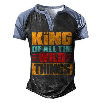 King Of All The Wild Things Father Of Boys & Girls Men's Henley Shirt Raglan Sleeve 3D Print T-shirt - Monsterry DE