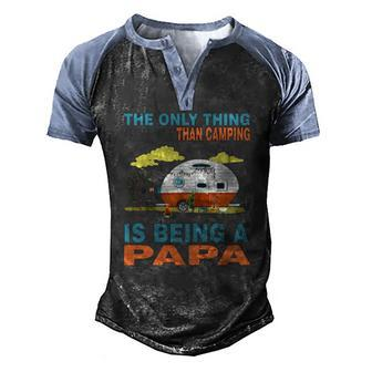 I Love More Than Camping Is Being A Papa Men's Henley Raglan T-Shirt | Mazezy