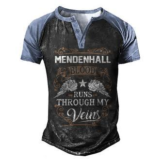 Mendenhall Name Gift Mendenhall Blood Runs Throuh My Veins Men's Henley Shirt Raglan Sleeve 3D Print T-shirt - Seseable