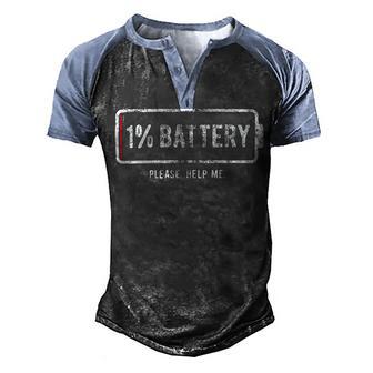 Mens 1 Battery Please Help Me Tshirt Funny Running On Empty 172 Trending Shirt Men's Henley Shirt Raglan Sleeve 3D Print T-shirt | Favorety AU