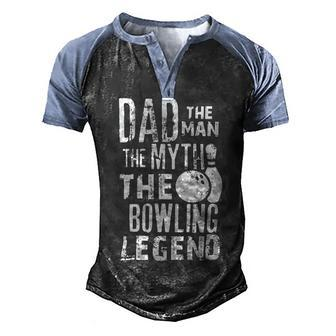 Mens Dad The Man The Myth The Legend Print For Bowlers 379 Bowling Bowler Men's Henley Shirt Raglan Sleeve 3D Print T-shirt - Seseable