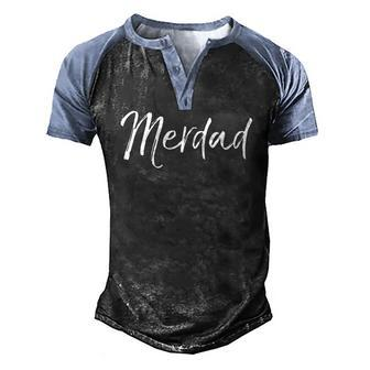 Mermaid Dad Pun Fathers Day From Merdad Daughter Men's Henley Raglan T-Shirt | Mazezy