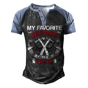 My Favorite Barber Calls Me Dad Hairstylist Fathers Day Gift Men's Henley Shirt Raglan Sleeve 3D Print T-shirt - Monsterry
