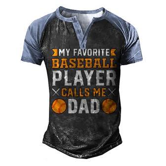 My Favorite Baseball Player Calls Me Dad 819 Trending Shirt Men's Henley Shirt Raglan Sleeve 3D Print T-shirt | Favorety CA