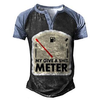 My Give A Shit Meter Is Empty Sarcastic Autocollant 393 Trending Shirt Men's Henley Shirt Raglan Sleeve 3D Print T-shirt | Favorety DE