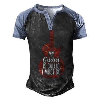 My Guitar Is Calling And I Must Go 525 Trending Shirt Men's Henley Shirt Raglan Sleeve 3D Print T-shirt | Favorety DE