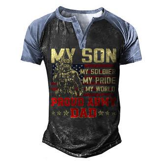 My Son Is Soldier Proud Military Dad 710 Shirt Men's Henley Shirt Raglan Sleeve 3D Print T-shirt | Favorety