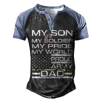 My Son My Soldier Hero Proud Army Dad 702 Shirt Men's Henley Shirt Raglan Sleeve 3D Print T-shirt | Favorety