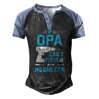 If Opa Cant Fix It No One Can Vintage Fathers Day Men's Henley Raglan T-Shirt | Mazezy