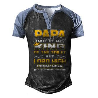 Mens Papa Head Of The Table King Of The Toilet Men's Henley Raglan T-Shirt | Mazezy
