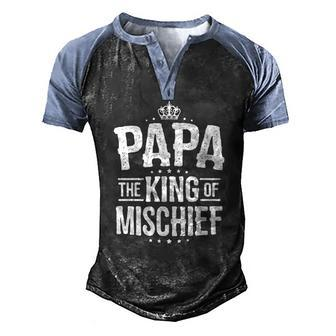 Papa King Of Mischief Fathers Day Idea Papa Men's Henley Raglan T-Shirt | Mazezy