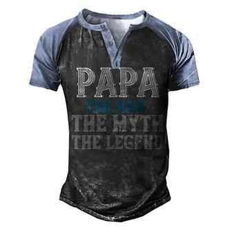 Papa The Man The Myth The Legend Fathers Day Gift Men's Henley Shirt Raglan Sleeve 3D Print T-shirt - Monsterry