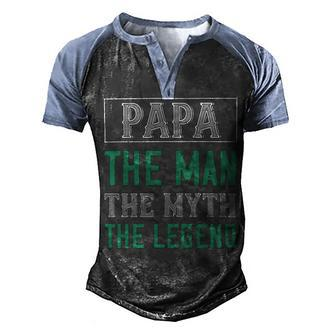 Papa The Man The Myth The Legend Papa T-Shirt Fathers Day Gift Men's Henley Shirt Raglan Sleeve 3D Print T-shirt - Monsterry UK