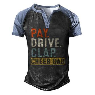 Mens Pay Drive Clap Cheer Dad Cheerleading Father Day Cheerleader Men's Henley Raglan T-Shirt | Mazezy