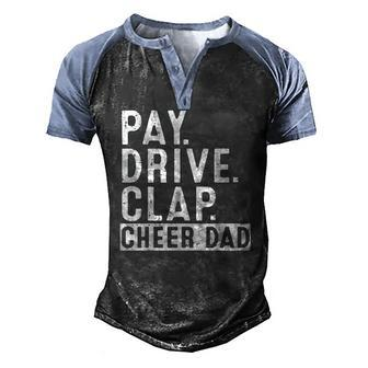 Mens Pay Drive Clap Cheer Dad Cheerleading Fathers Day Cheerleader Men's Henley Raglan T-Shirt | Mazezy