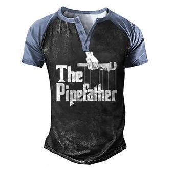 The Pipefather Plumber Plumbing Handyman Pipe Fitter Raglan Baseball Tee Men's Henley Raglan T-Shirt | Mazezy