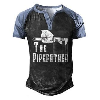 Mens The Pipefather Plumber Plumbing Pipefitter Drain Surgeon Men's Henley Raglan T-Shirt | Mazezy