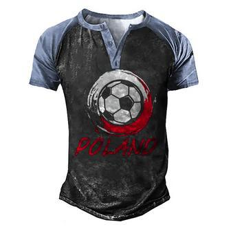 Poland Polish Soccer Jersey I Flag Football Men's Henley Raglan T-Shirt | Mazezy