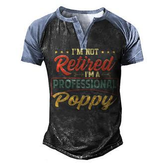 Poppy Grandpa Gift Im A Professional Poppy Men's Henley Shirt Raglan Sleeve 3D Print T-shirt - Seseable