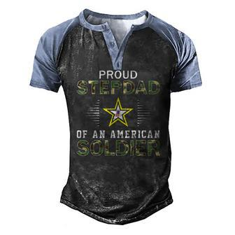 Proud Army Stepdad Of A Soldier-Proud Army Stepdad Army Men's Henley Raglan T-Shirt | Mazezy