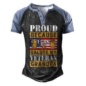 Proud Because I Can Salute My Veteran Grandpa Men's Henley Shirt Raglan Sleeve 3D Print T-shirt - Monsterry AU