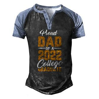 Mens Proud Dad Of A 2022 Graduate Graduation College Student Papa Men's Henley Raglan T-Shirt | Mazezy