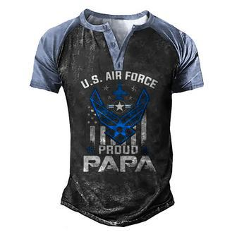 Proud Papa Us Air Force American Flag Usaf Men's Henley Raglan T-Shirt | Mazezy