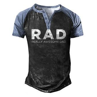 Rad Really Awesome Dad Father Men's Henley Raglan T-Shirt | Mazezy
