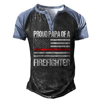 Red Line Flag Proud Papa Of A Firefighter Fireman Men's Henley Raglan T-Shirt | Mazezy
