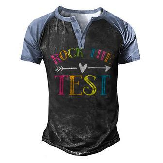 Rock The Test Funny Teacher Test Day Testing Day Student Men's Henley Shirt Raglan Sleeve 3D Print T-shirt - Monsterry DE