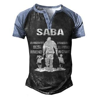 Saba Grandpa Gift Saba Best Friend Best Partner In Crime Men's Henley Shirt Raglan Sleeve 3D Print T-shirt - Seseable