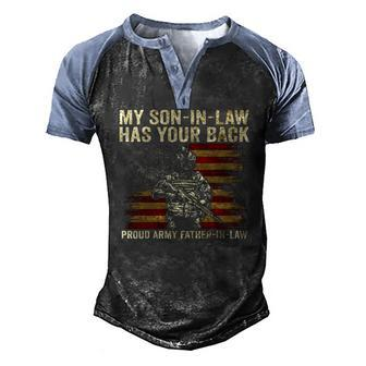 My Son In Law Has Your Back Proud Army Father In Law Men's Henley Raglan T-Shirt | Mazezy