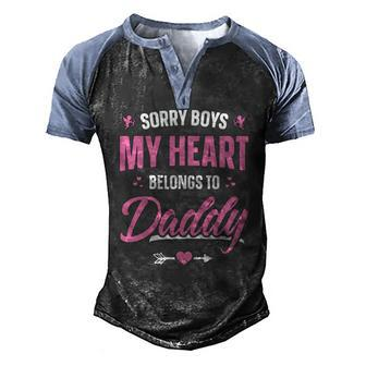Sorry Boys My Heart Belongs To Daddy Girls Valentine Men's Henley Raglan T-Shirt | Mazezy