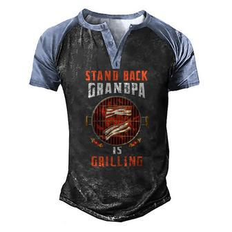 Stand Back Grandpa Is Grilling Grilling Master Fathers Day Men's Henley Raglan T-Shirt | Mazezy