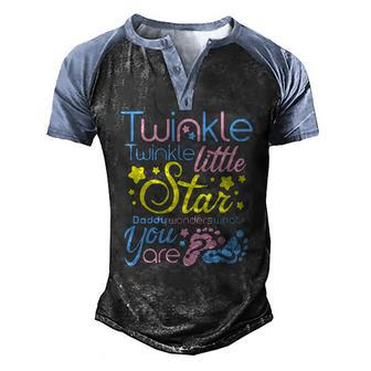 Twinkle Little Star Daddy Wonders What You Are Gender Reveal Men's Henley Raglan T-Shirt | Mazezy
