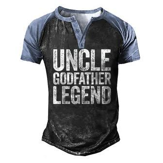 Mens Uncle Godfather Legend Happy Fathers Day Men's Henley Raglan T-Shirt | Mazezy