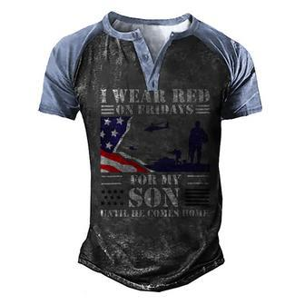 Veteran Red Fridays For Veteran Military Son Remember Everyone Deployed 98 Navy Soldier Army Military Men's Henley Shirt Raglan Sleeve 3D Print T-shirt - Monsterry DE