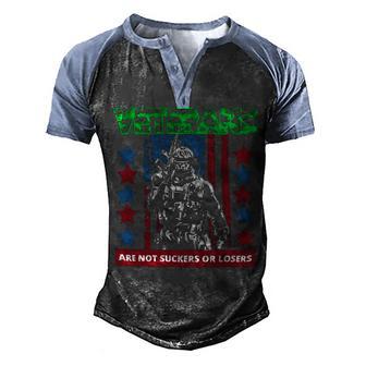 Veteran Veterans Day Are Not Suckers Or Losers 138 Navy Soldier Army Military Men's Henley Shirt Raglan Sleeve 3D Print T-shirt - Monsterry UK