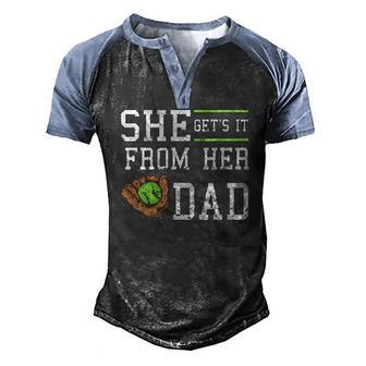 Vintage She Gets It From Her Dad Daughter Father Baseball Men's Henley Raglan T-Shirt | Mazezy