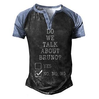 We Don’T Talk About Bru-No Men Women Kids 329 Trending Shirt Men's Henley Shirt Raglan Sleeve 3D Print T-shirt | Favorety DE