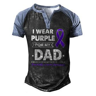 I Wear Purple For My Dad Pancreatic Cancer Awareness Support Men's Henley Raglan T-Shirt | Mazezy