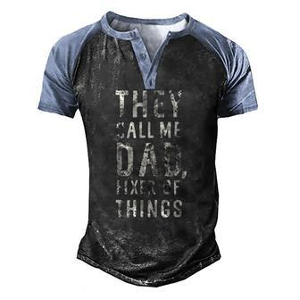 Mens They Call Me Dad Fixer Of Things Men's Henley Raglan T-Shirt | Mazezy