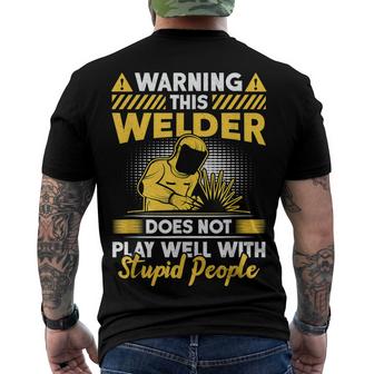 Warning This Welder Does Not Play Well Funny Welding Mens  Men's Crewneck Short Sleeve Back Print T-shirt