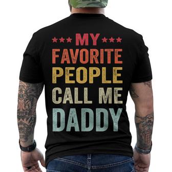 Mens My Favorite People Call Me Daddy Funny Fathers Day Gift  Men's Crewneck Short Sleeve Back Print T-shirt