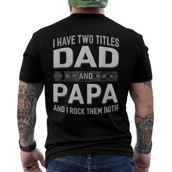 Graphic 365 I Have Two Titles Dad & Papa Fathers Day Men's Back Print T-shirt | Mazezy DE