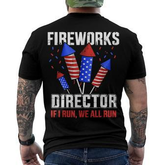 4Th Of July Fireworks Director If I Run You All Run Men's T-shirt Back Print - Seseable