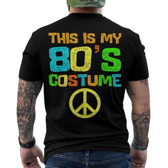 This Is My 80S Costume Halloween 1980S 80S Party Men's T-shirt Back Print - Seseable