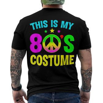 This Is My 80S Costume Halloween 1980S 80S Party Men's T-shirt Back Print - Seseable